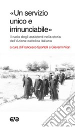 «Un servizio unico e irrinunciabile». Il ruolo degli assistenti nella storia dell'Azione cattolica italiana