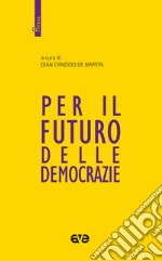 Per il futuro delle democrazie libro