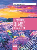 Le mattine del mese di maggio libro