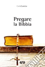 Pregare la Bibbia libro