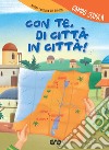 Con te, di città in città. Campo scuola 2020 libro