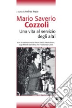 Mario Saverio Cozzoli. Una vita al servizio degli altri