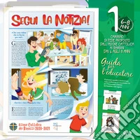 Segui la notizia! Tris. Cammino di fede per bambini e ragazzi libro