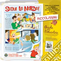 Segui la notizia! Plus. Cammino di fede per bambini e ragazzi libro