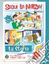 Segui la notizia! La Storia 6-14 anni libro