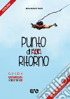 Punto di non ritorno. Guida giovanissimi 2021-2022 libro