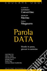 Parola data. Mondo in pausa, giovani in cammino