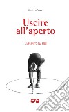 Uscire all'aperto. L'imprevisto e la fede libro di Zurra Gianluca