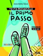 Il primo passo. Testo personale giovanissimi 2022-2023 libro