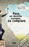 Pace, un destino europeo da compiere libro