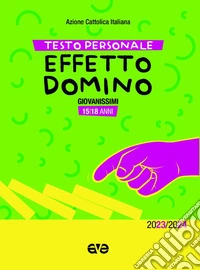 Effetto domino. Testo personale giovanissimi 2023-2024 libro