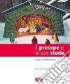 Il presepe e le sue storie libro di Reineri P. (cur.)