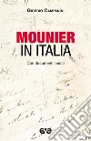 Mounier in Italia libro di Campanini Giorgio