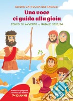 Una voce ci guida alla gioia. Avvento e Natale. Vol. 2 libro