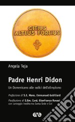 adre Henri Didon. Un domenicano alle radici dell'olimpismo