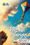 Prendi il largo 2024/2025. Di domenica in domenica, Testo per la meditazione personale. Anno liturgico C libro di Azione Cattolica Italiana (cur.)