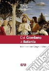 Dal Giordano a Betania. In cammino con il Vangelo di Marco libro di Trapasso Giordano