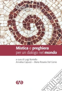 Mistica e preghiera per un dialogo nel mondo libro