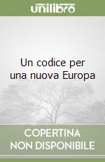 Un codice per una nuova Europa libro