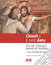 Preghiera davanti al crocifisso di san Damiano