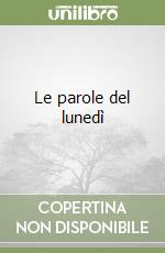 Le parole del lunedì