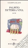 Palpito di terra viva libro