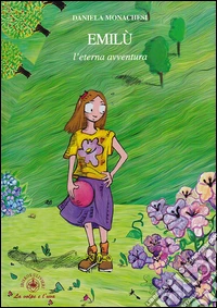 Emilù, l'eterna avventura