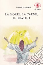 La morte, la carne, il diavolo libro