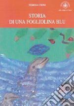 Storia di una fogliolina blu. 12° Concorso internazionale autori per l'Europa 2017