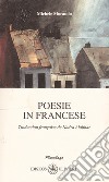 Poesie in francese. Testo italiano e francese libro di Morando Michele