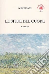 Le sfide del cuore libro di Zenato Aida