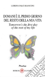 Domani è il primo giorno del resto della mia vita-Tomorrow's the first day of the rest of my life libro