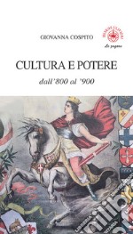 Cultura e potere dall'800 al '900 libro