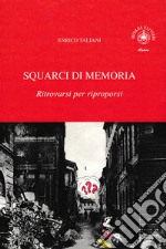 Squarci di memoria. Vol. 3: Ritrovarsi per riproporsi libro