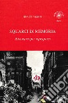 Squarci di memoria. Vol. 3: Ritrovarsi per riproporsi libro di Taliani Enrico