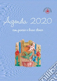 Agenda 2020 con poesie e brevi storie libro