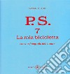 P.S. Con una fotografia dell'autore. Vol. 7: La mia bicicletta libro