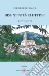 Bisentinità elettive (poesie nel paese) libro