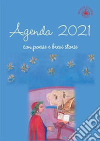 Agenda 2021 con poesie e brevi storie libro