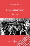 Femminismo. Riflessioni libro di Bellucci Giovanni