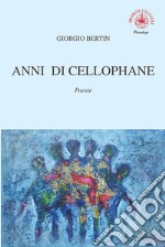 Anni di cellophane