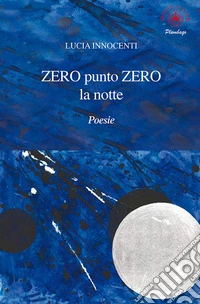 Zero punto zero la notte