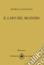 Il lato del silenzio libro