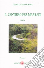 Il sentiero per Marradi libro