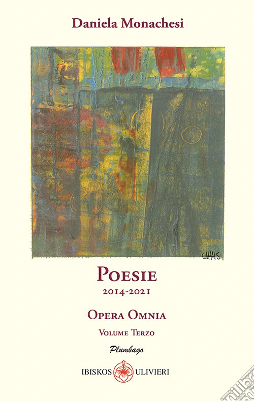 Opera omnia. Vol. 3: Poesie 2014-2021