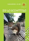 Zip lo scoiattolo libro