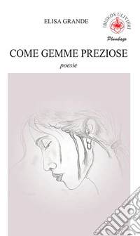 Come gemme preziose