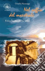 Nel soffio del maestrale. Fulvio Pacitto e la sua storia libro