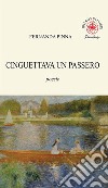 Cinguettava un passero libro