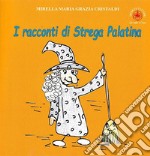 I racconti di Strega Palatina libro